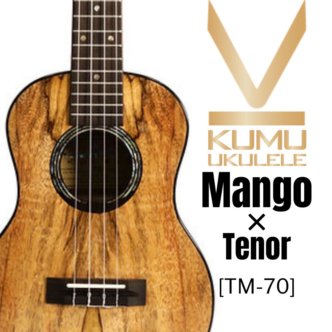 KUMU ukulele / Mango Tenor 【未展示在庫】